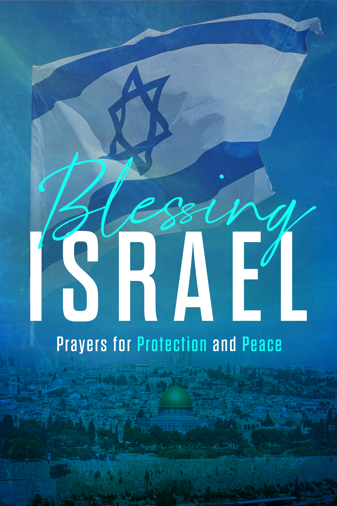 Blessing Israel: Prayers for Protection and Peace