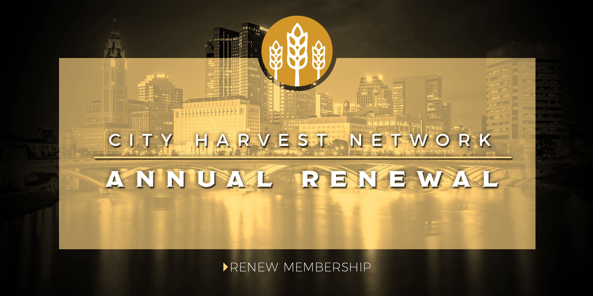 City Harvest Network Annual Renewal